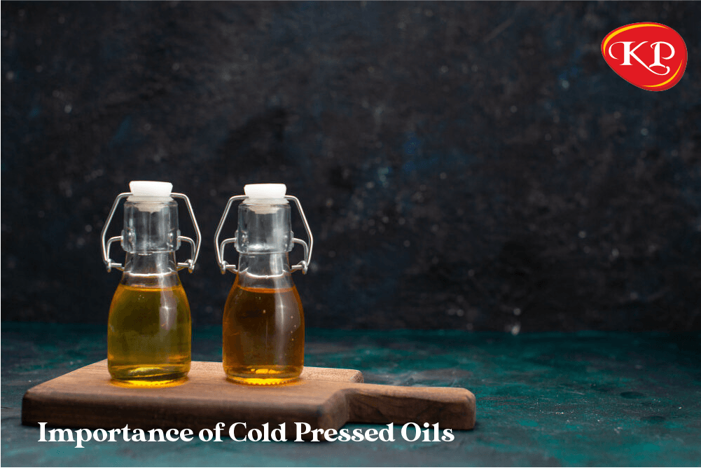 Importance of cold pressed oils